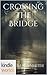 Crossing the Bridge