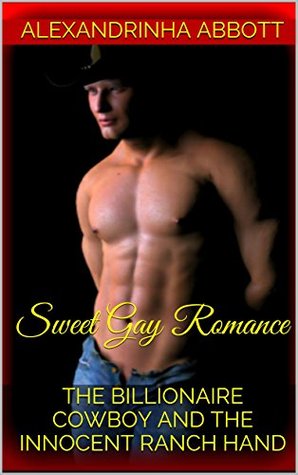 The Billionaire Cowboy and the Innocent Ranch Hand (Kindle Edition)