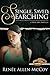 Single, Saved, & Searching by Renee Allen McCoy