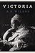 Victoria: A Life
