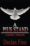 A Pius Stand by Declan Finn