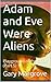 Adam and Eve Were Aliens: P...