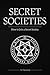Secret Societies: How to Jo...