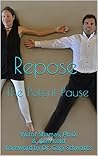 Repose: The Potent Pause Repose: The Potent Pause