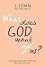 What does God want of us? by J.John