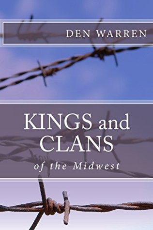 Kings and Clans of the Midwest (Kindle Edition)