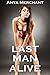 Last Man Alive (Taboo Erotica) (Apocalyptic Harem Book 1)