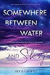 Somewhere Between Water and Sky (Shattered Things Series Book 2) Somewhere Between Water and Sky (Shattered Things Series Book 2)