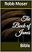 The Book of James by Robb Moser The Book of James by Robb Moser