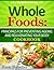 Whole Foods : Principals For Preventing Ageing and Rejuvenating Your Body (CHAPTER 2 Whole-food recipes)