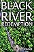 Black River Redemption by Jess Eise Black River Redemption by Jess Eise