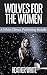 Wolves for the Women
