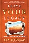 Leave Your Legacy: The Power to Unleash Your Greatness