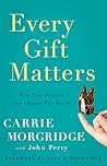 Every Gift Matters: How Your Passion Can Change the World Every Gift Matters: How Your Passion Can Change the World
