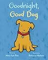 Goodnight, Good Dog by Mary Lyn Ray