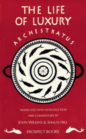 Archestratus: Fragments from the Life of Luxury (Paperback)