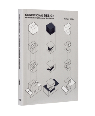 Conditional Design: An introduction to elemental architecture (Paperback)