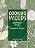 Cooking Weeds: A vegetarian cookery book