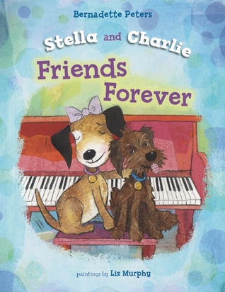 Stella and Charlie, Friends Forever (Hardcover)