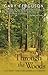 Through the Woods: A Journe...