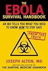 The Ebola Survival Handbook: An MD Tells You What You Need to Know Now to Stay Safe