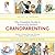 The Complete Guide to Practically Perfect Grandparenting: Stories, Nursery Rhymes, Recipes, Games, Crafts and More