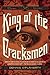 King of the Cracksmen by Dennis O'Flaherty