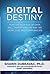 Digital Destiny: How the Ne...