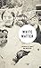 White Matter: A Memoir of Family and Medicine