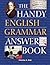 The Handy English Grammar Answer Book (The Handy Answer Book Series)