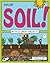 Explore Soil!: With 25 Great Projects (Explore Your World)