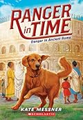 Danger in Ancient Rome (Ranger in Time, #2)
