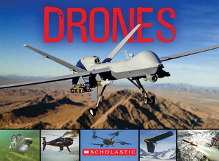 Drones: From Insect Spy Drones to Bomber Drones (Paperback)
