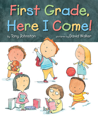 First Grade, Here I Come! (Hardcover)