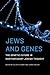 Jews and Genes: The Genetic Future in Contemporary Jewish Thought