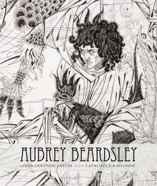 Aubrey Beardsley: A Catalogue Raisonné (Hardcover)