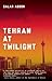 Tehran at Twilight