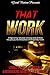 That Work: A page turning, fast paced and sexy series of shorts that gives you the introductions to four legendary novels