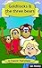 Goldilocks and the three bears: A Classic Fairytale