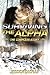 Surviving the Alpha: The Complete Story