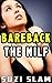 Bareback the MILF