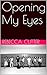 Opening My Eyes