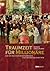 Traumzeit für Millionäre: Die 929 reichsten Wienerinnen und Wiener im Jahr 1910 (German Edition)