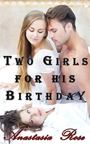Two Girls for his Birthday (Couples & Lovers #3)