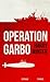 Operation Garbo (Operation Garbo, #2)
