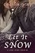 Let It Snow (Snow Creek, #1)