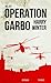 Operation Garbo by Harry Winter Operation Garbo by Harry Winter