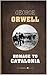 Homage To Catalonia by George Orwell