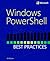 Windows PowerShell Best Practices