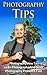 Photography Tips – Photogra...